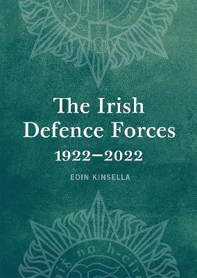 Irish Defence Forces 1922 2022 H/B