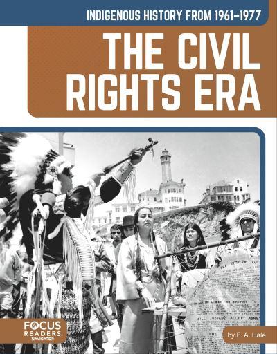 Indigenous History From 1961-1977: The Civil Rights Era. Paperback