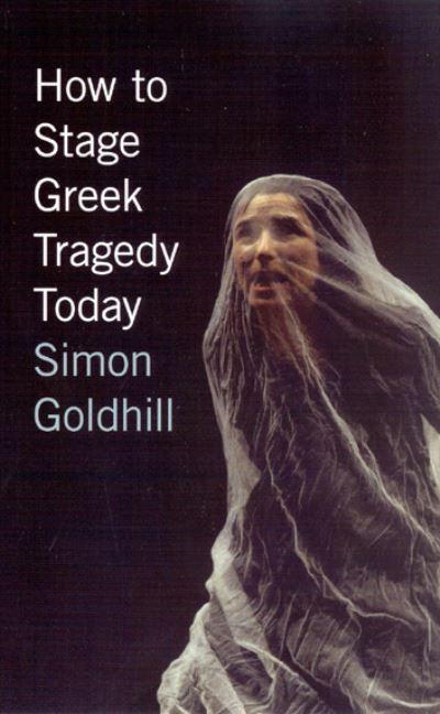 How To Stage Greek Tragedy Today