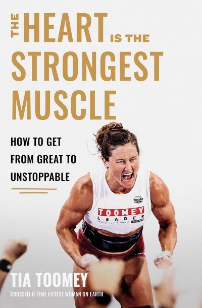 The Heart Is the Strongest Muscle