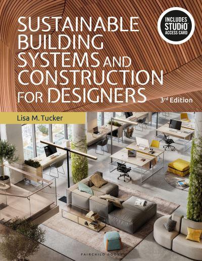 Sustainable Building Systems and Construction For Designers