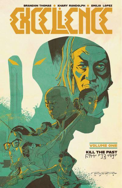Excellence. Volume One Kill the Past
