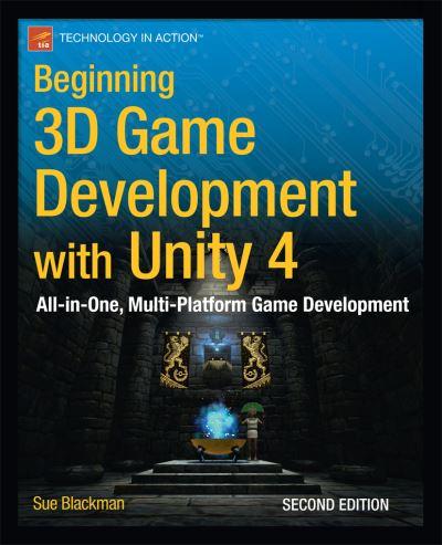 Beginning 3D Game Development With Unity 4