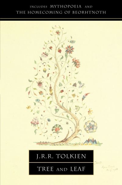 Tree and Leaf, Including the Poem Mythopoeia