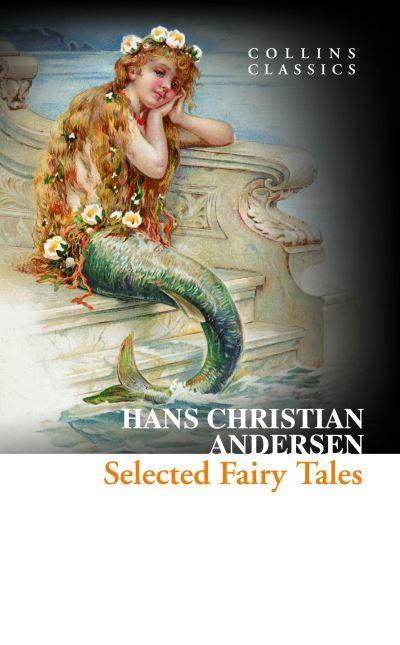 Selected Fairy Tales (Collins Classics) P/B