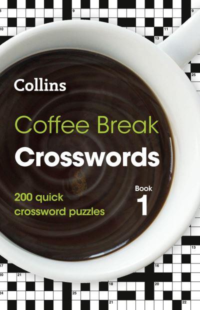 Collins Coffee Break Crosswords. Book 1