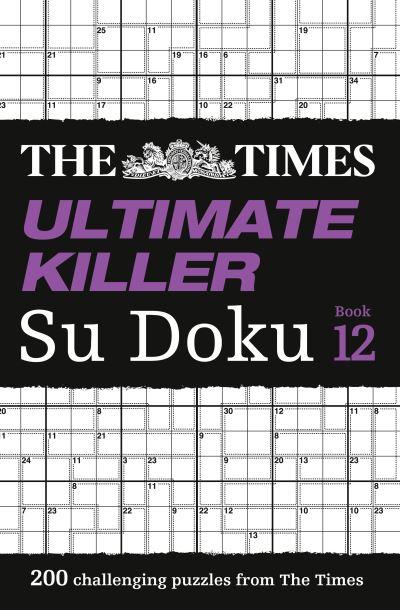 The Times Ultimate Killer Su Doku Book 12