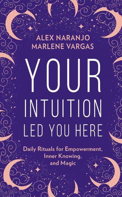 Your Intuition Led You Here H/B