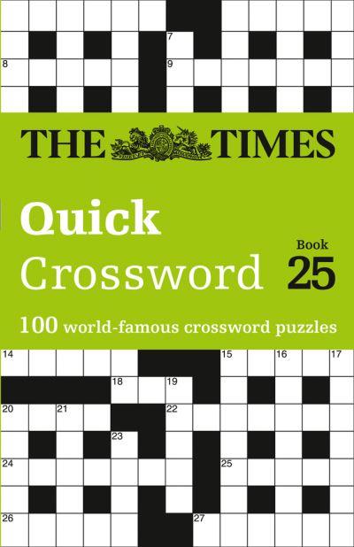 Times Quick Crossword Book 25 P/B