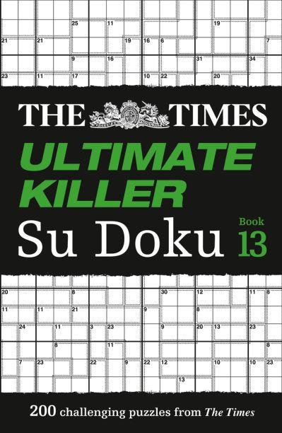 Times Ultimate Killer Su Doku Book 13The200 of the Deadliest