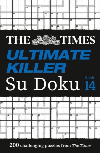 Times Ultimate Killer Su Doku Book 14The200 of the Deadliest