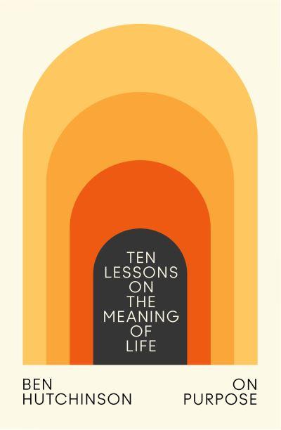 On Purpose Ten Lessons On The Meaning Of Life P/B