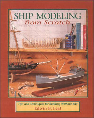 Ship Modeling From Scratch: Tips and Techniques For Building
