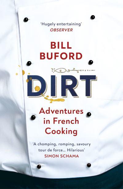 DirtAdventures in French Cooking From the Bestselling Author