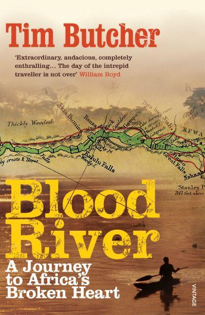 Blood River Journey To Africas Broken Hear