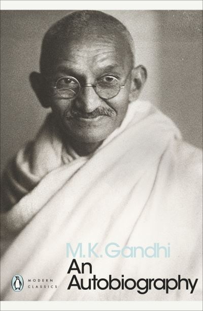 M K Gandhi An Autobiography