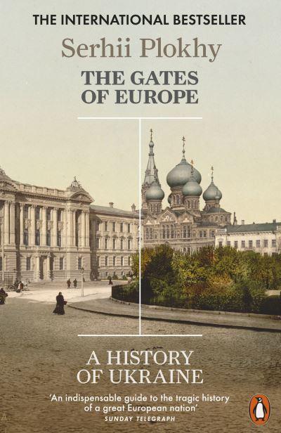 Gates of Europe,The:A History of Ukraine