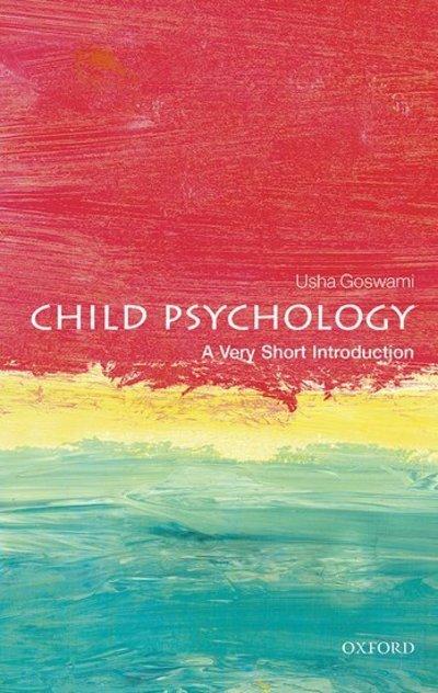 Child Psychology A Very Short Introduction P/B