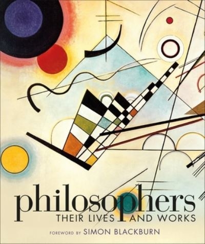 Philosophers Their Lives and Works H/B