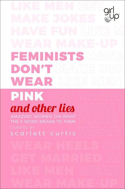 Feminists Dont Wear Pink (And Other Lies) TPB