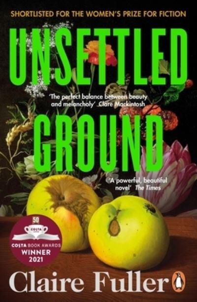 Unsettled Ground Winner Of The Costa Novel Award 2021 P/B