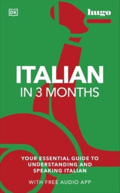 Italian in 3 Months With Free Audio AppYour Essential Guide