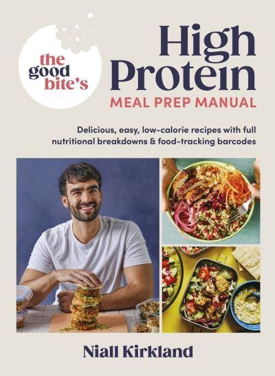 Good Bites High Protein Meal Prep Manual H/B