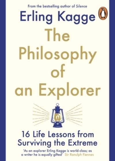 Philosophy of an ExplorerThe16 Life-Lessons From Surviving T