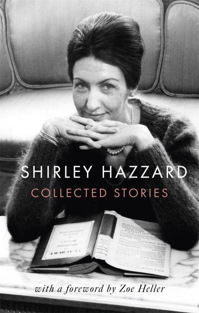 Collected Stories Of Shirley Hazzard H/B