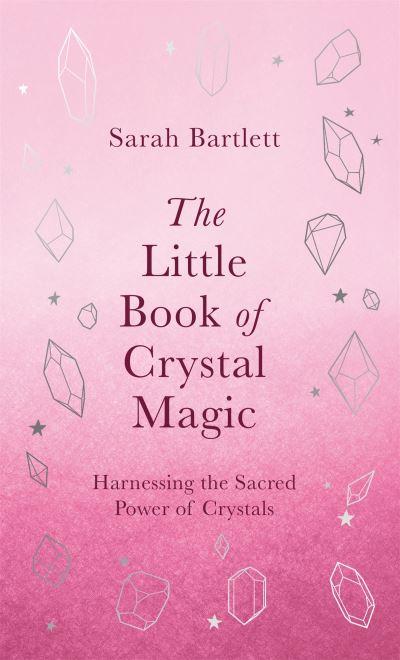 Little Book Of Crystal Magic P/B