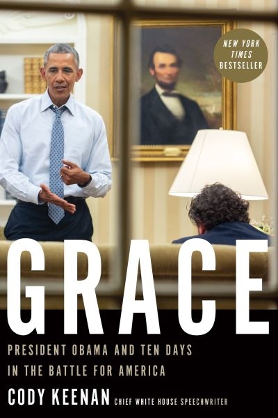 Grace President Obama And Ten Days In The Battle For America