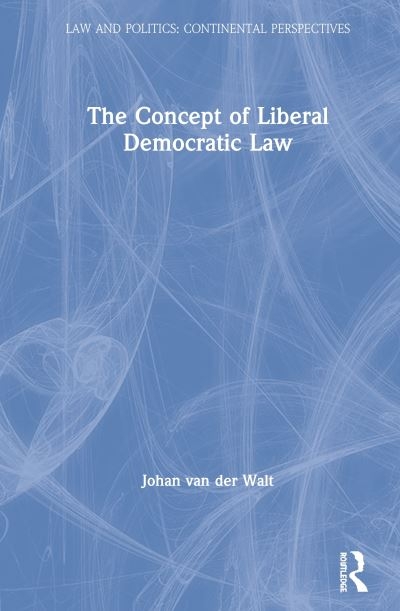 The Concept of Liberal Democratic Law