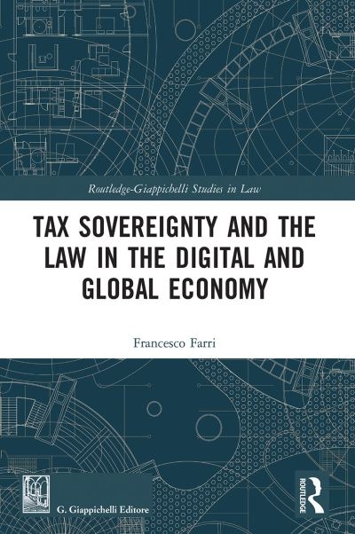 Tax Sovereignty and the Law in the Digital and Global Econom