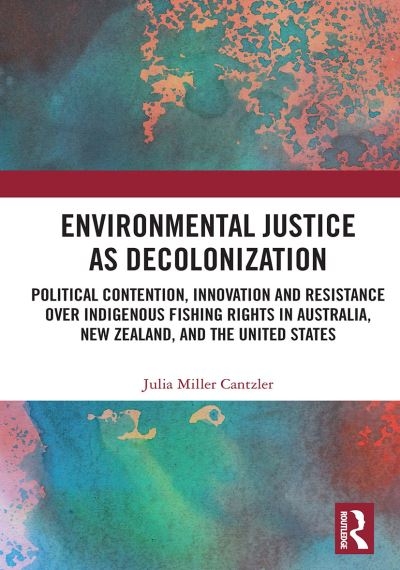 Environmental Justice As Decolonization