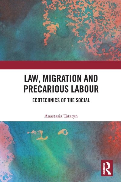 Law, Migration, and Precarious Labour