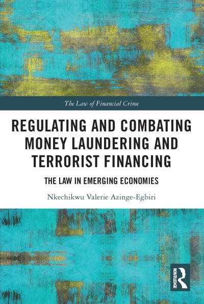 Regulating and Combating Money Laundering and Terrorist Fina
