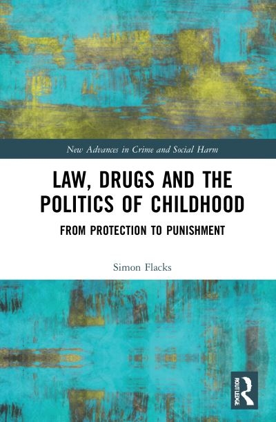 Law, Drugs, and the Politics of Childhood