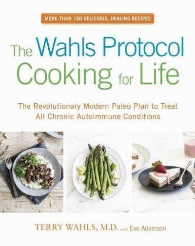 Wahls Protocol Cooking For Life P/B