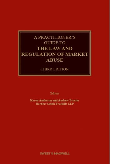 A Practitioner's Guide To the Law and Regulation of Market a
