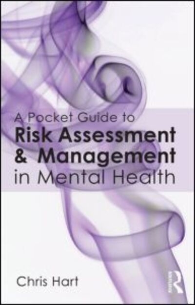 A Pocket Guide To Risk Assessment and Management in Mental H