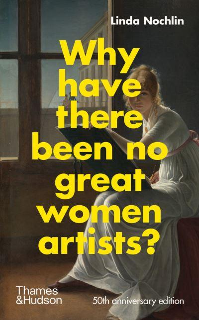 Why Have There Been No Great Women Artists H/B