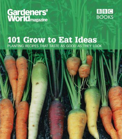 101 Grow To Eat Ideas