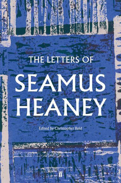 Letters Of Seamus Heaney H/B