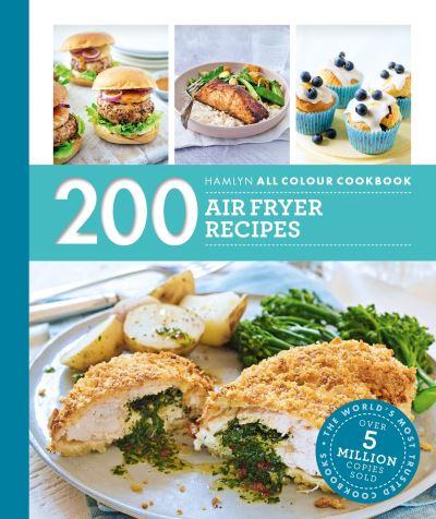 Hamlyn All Colour Cookery: 200 Air Fryer Recipes P/B