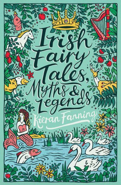 Irish Fairy Tales, Myths & Legends