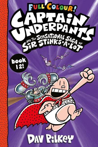 Captain Underpants and the Sensational Saga of Sir Stinks-A-