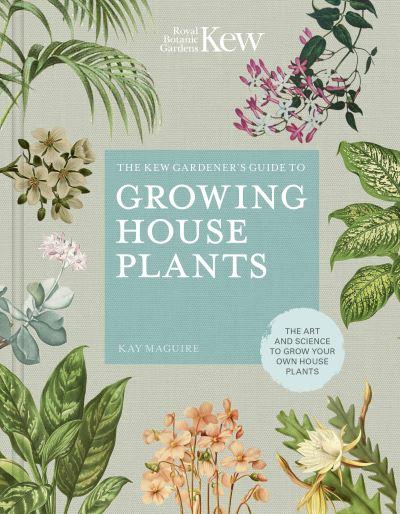 Kew Gardeners Guide To Growing House Plants H/B