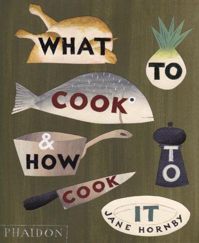 What To Cook & How To Cook It H/B
