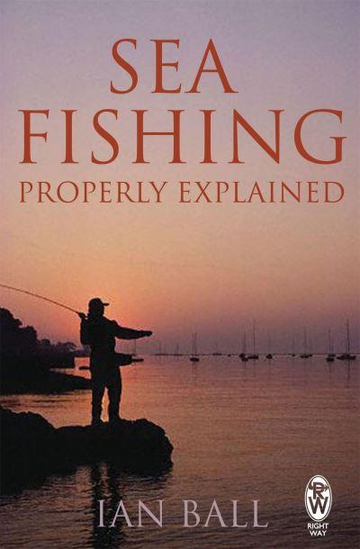 Sea Fishing Properly Explained