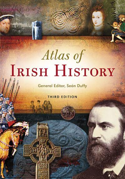 Atlas Of Irish History 3Ed